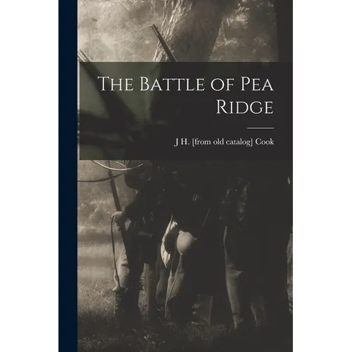 The Battle of Pea Ridge - Paperback