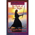 The Book of Five Rings (Illustrated Edition): A Classic Text of Strategy and Discipline with Original Illustrations by Lew Hartman - Hardcover