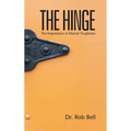 The Hinge: The Importance of Mental Toughness - Hardcover