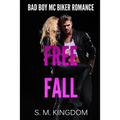 Bad Boy Biker MC Romance: Free Fall: Motorcycle Club Alpha Biker Romance - Paperback