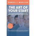 The Art of the Start: The Complete Leadership Playbook for Onboarding, Assimilation, and Integration - Hardcover