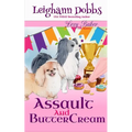Assault and Buttercream - Paperback