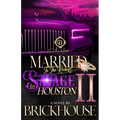 Married To The Richest Savage In Houston 2: An African American Romance: The Finale - Paperback