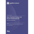 New Trends in Long-Life Road Infrastructures: Materials and Structures - Hardcover
