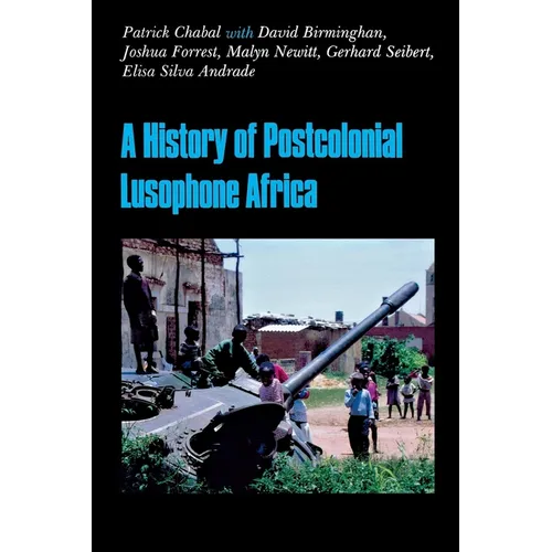 A History of Postcolonial Lusophone Africa - Paperback