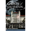 Ghosts of Galveston - Hardcover