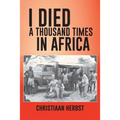 I Died a Thousand Times in Africa - Paperback