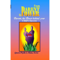 From Parent to Power: Parents, the Power Behind Your Child's Success - Paperback