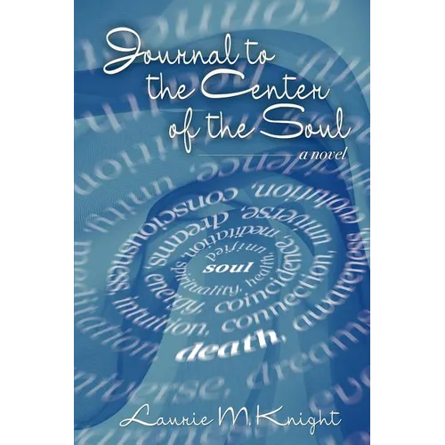 Journal to the Center of the Soul - Paperback
