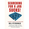 Searching For A Job Sucks! - Paperback