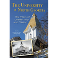 The University of North Georgia: 150 Years of Leadership and Vision - Paperback