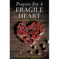 Prayers For A Fragile Heart: From Heartache To Wholeness - Paperback