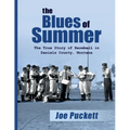 The Blues of Summer: The True Story of Baseball in Daniels County, Montana - Paperback
