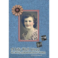 A Life Well Lived: The Story of Beatrice Pearl Dickey - Hardcover