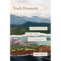 Truth Demands: A Memoir of Murder, Oil Wars, and the Rise of Climate Justice - Paperback