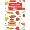 Christmas Family Recipe Book: Cute Holiday Baking Theme Keepsake Cookbook - Paperback
