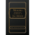 Memoirs Illustrating the History of Jacobinism - Paperback