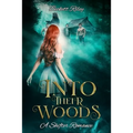 Into Their Woods: A Shifter Romance - Paperback