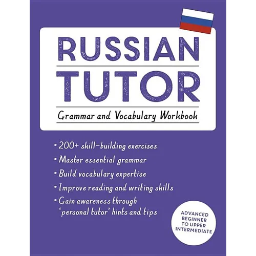 Russian Tutor: Grammar and Vocabulary Workbook (Learn Russian with Teach Yourself): Advanced Beginner to Upper Intermediate Course - Paperback