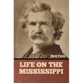 Life on the Mississippi - Paperback