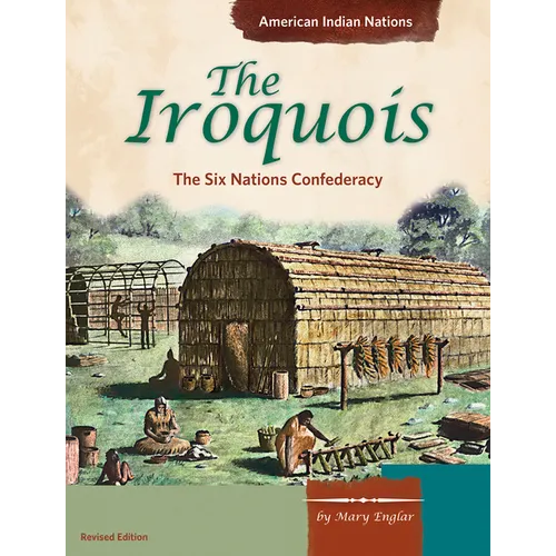 The Iroquois: The Six Nations Confederacy - Paperback