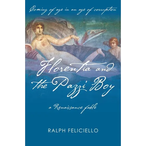 Florentia and the Pazzi Boy: A Renaissance fable - Paperback