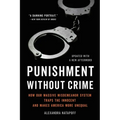 Punishment Without Crime: How Our Massive Misdemeanor System Traps the Innocent and Makes America More Unequal - Paperback