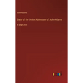 State of the Union Addresses of John Adams: in large print - Hardcover