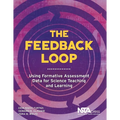 The Feedback Loop: Using Formative Assessment Data for Science Teaching and Learning - Paperback