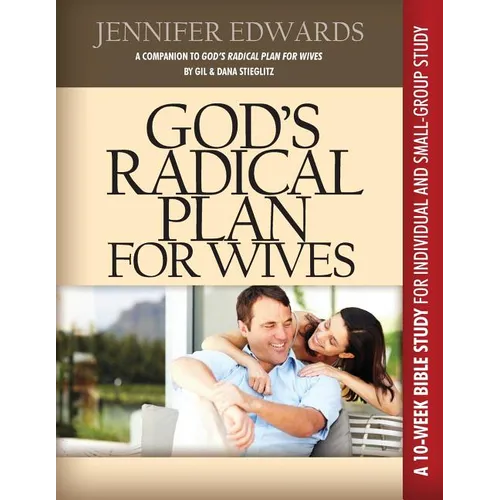God's Radical Plan for Wives Companion Bible Study - Paperback