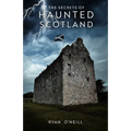 The Secrets Of Haunted Scotland - Paperback