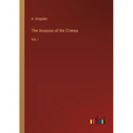 The Invasion of the Crimea: Vol. I - Paperback