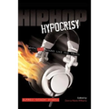 Hip Hop Hypocrisy: When Lies Sound Like the Truth - Paperback