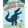 Chick-O-Saurus Rex - Hardcover