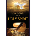 How to Walk with the Holy Spirit: Understanding the Personality of the Holy Spirit - Paperback