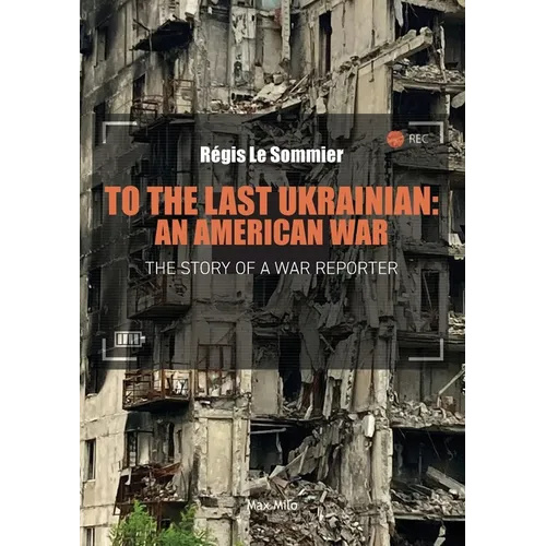 To the Last Ukrainian: An American War - Paperback