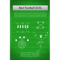 Best Football Drills: The Drill Book for Winning Football Teams - Paperback