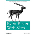 Even Faster Web Sites: Performance Best Practices for Web Developers - Paperback