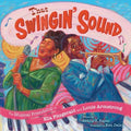 That Swingin' Sound!: The Musical Friendship of Ella Fitzgerald and Louis Armstrong - Hardcover
