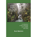 Come Thou and Walk with Me - Paperback