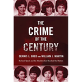 The Crime of the Century: Richard Speck and the Murders That Shocked a Nation - Paperback