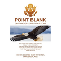 Point Blank: Death Never Leaves Your Door - Paperback