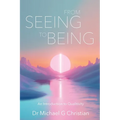 From Seeing to Being: An Introduction to Qualitivity - Paperback