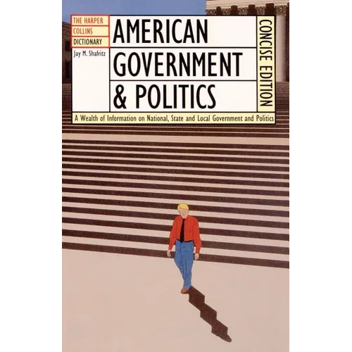 The HarperCollins Dictionary of American Government and Politics - Paperback
