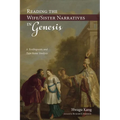 Reading the Wife/Sister Narratives in Genesis: A Textlinguistic and Type-Scene Analysis - Hardcover
