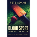Blood Sport: Wigs On The Green - Hardcover