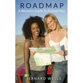 Road Map: A Woman's Guide To Good Man - Paperback