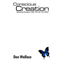 Conscious Creation - Paperback