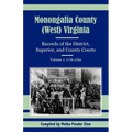 Monongalia County, (West) Virginia Records of the District, Superior, and County Courts, Volume 1: 1776-1799 - Paperback