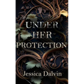 Under Her Protection - Paperback